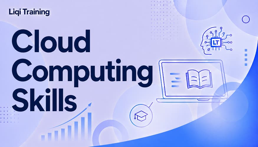 Cloud Computing Skills: Liqi Training