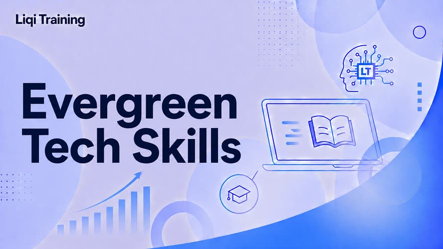 Evergreen Tech Skills: Liqi Training