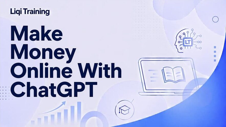 Make Money Online With ChatGPT: Liqi Training