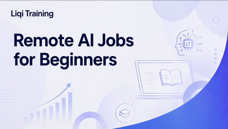 Remote AI Jobs for Beginners: Liqi Training