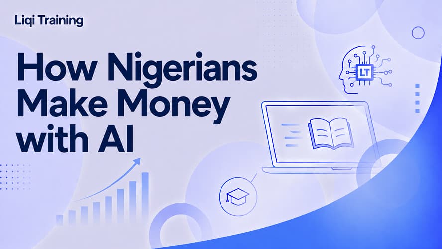 How Nigerians Make Money with AI: Liqi Training