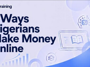 7 Ways Nigerians Make Money Online: Liqi Training