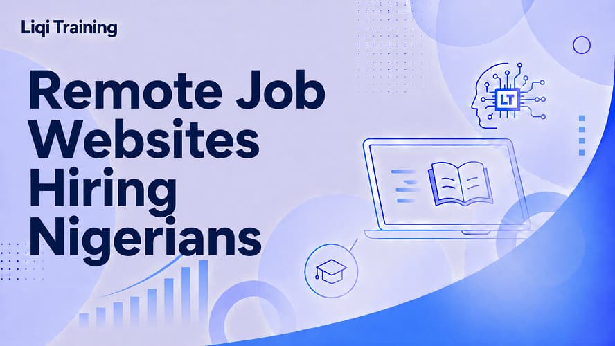 Remote Job Websites Hiring Nigerians: Liqi Training