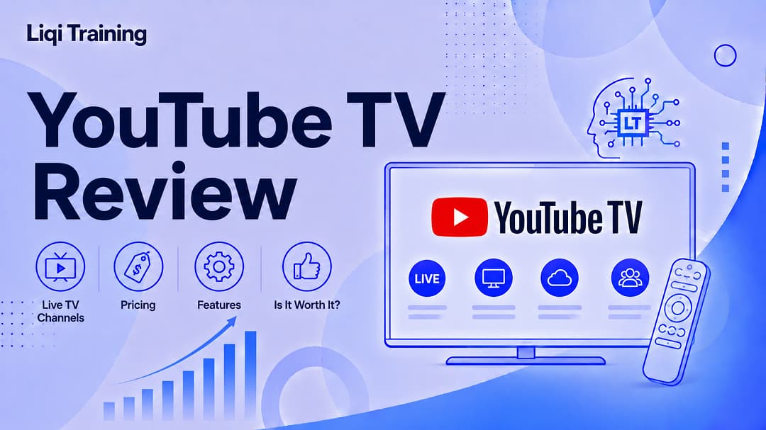 YouTube TV Review: Channels, Pricing, Features, and Is It Worth It: Liqi Training