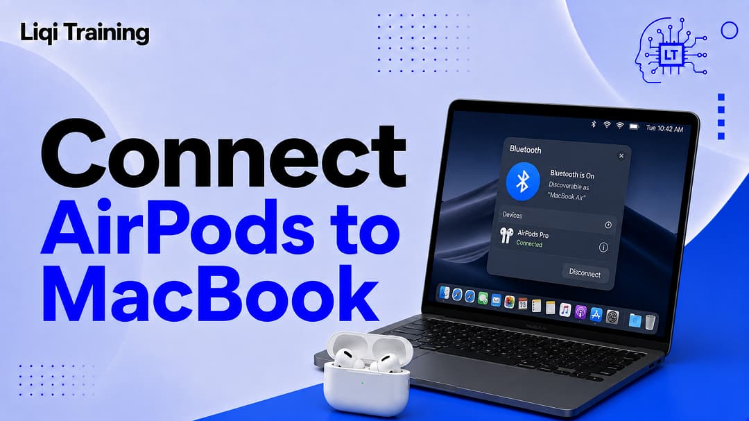 Image; How to Connect AirPods to MacBook: Step-by-Step Bluetooth Setup Guide - Liqi Training