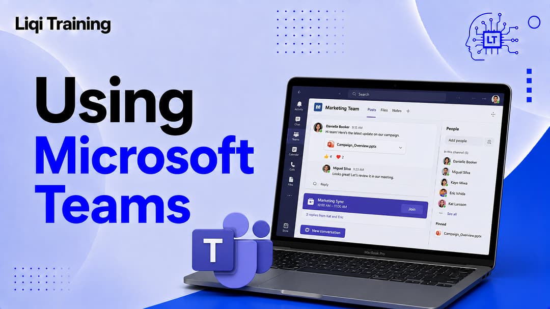 Image; How to Use Microsoft Teams: A Beginner’s Guide to Meetings, Chat, and Collaboration: Liqi Training